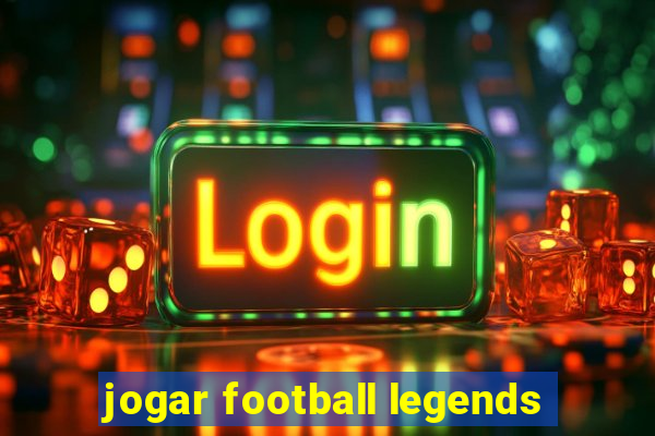 jogar football legends